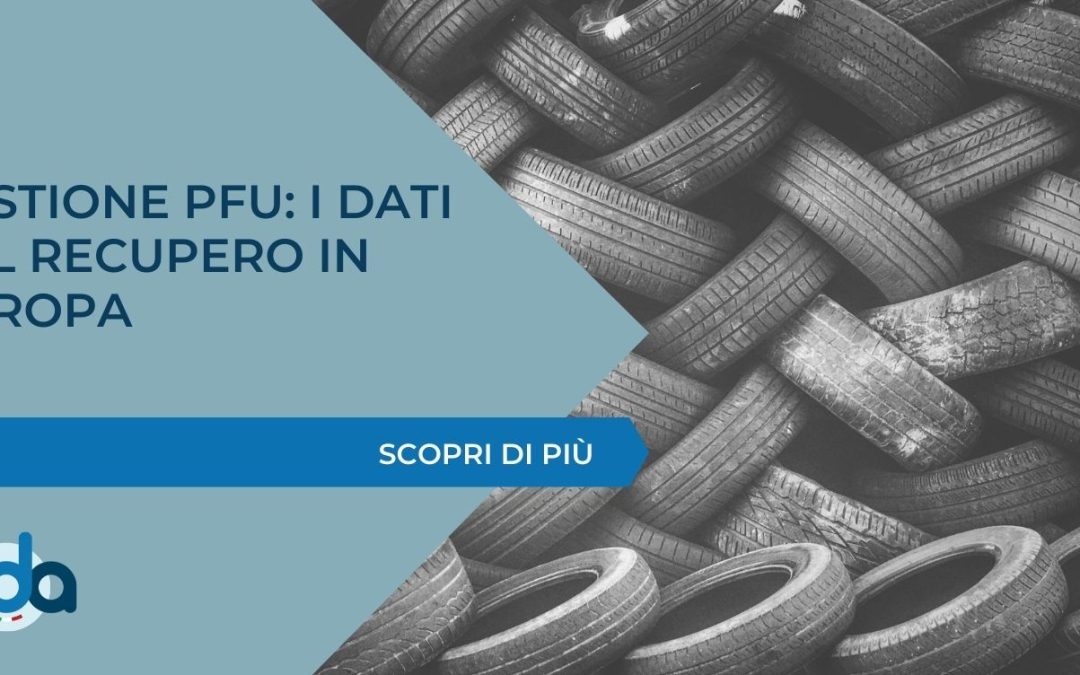 GESTIONE PFU: I DATI SUL RECUPERO IN EUROPA