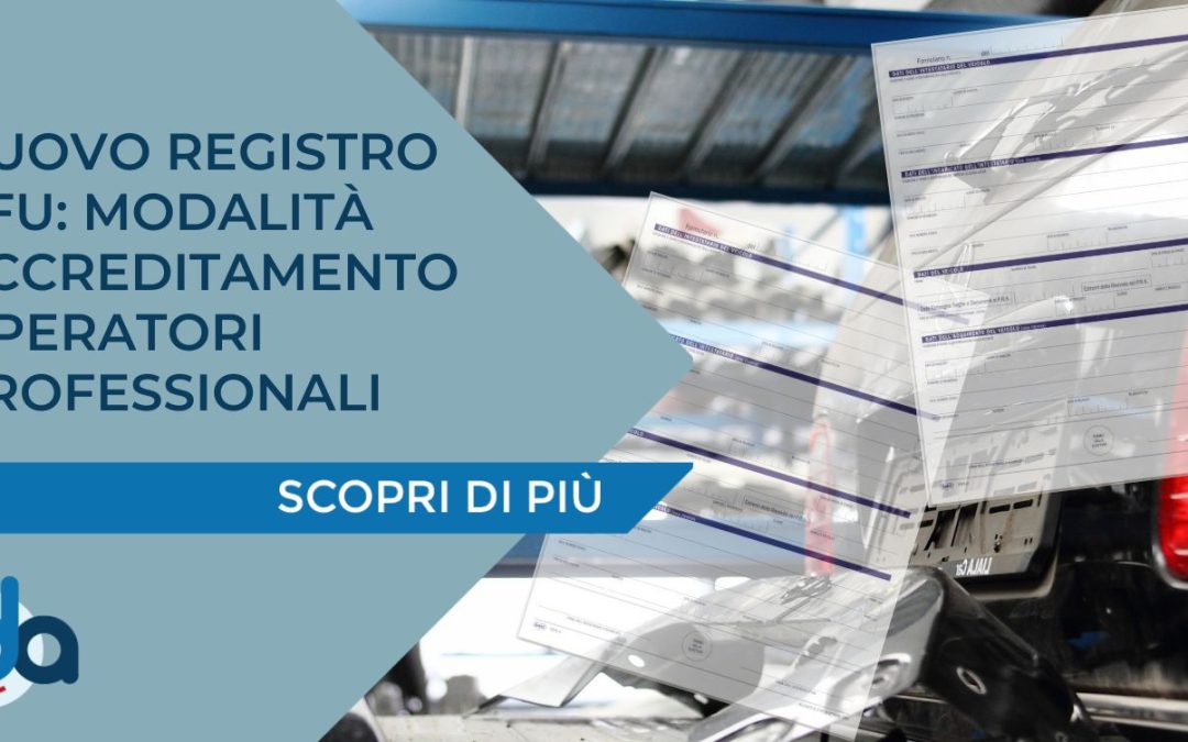 NUOVO REGISTRO VFU: MODALITÀ ACCREDITAMENTO OPERATORI PROFESSIONALI