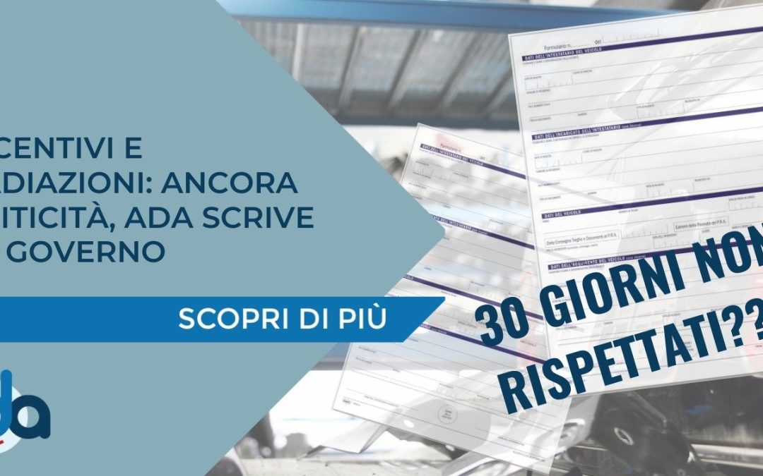 NUOVI INCENTIVI AUTO: PER I 15 GIORNI, ADA SCRIVE ANCORA AL GOVERNO