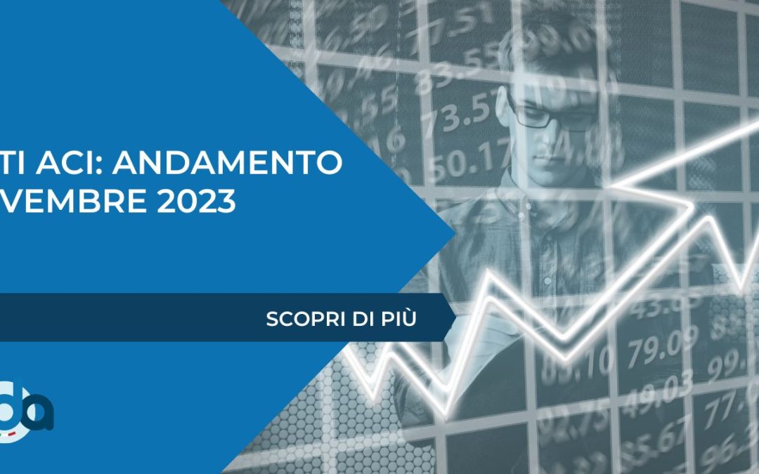 DATI ACI: ANDAMENTO NOVEMBRE 2023