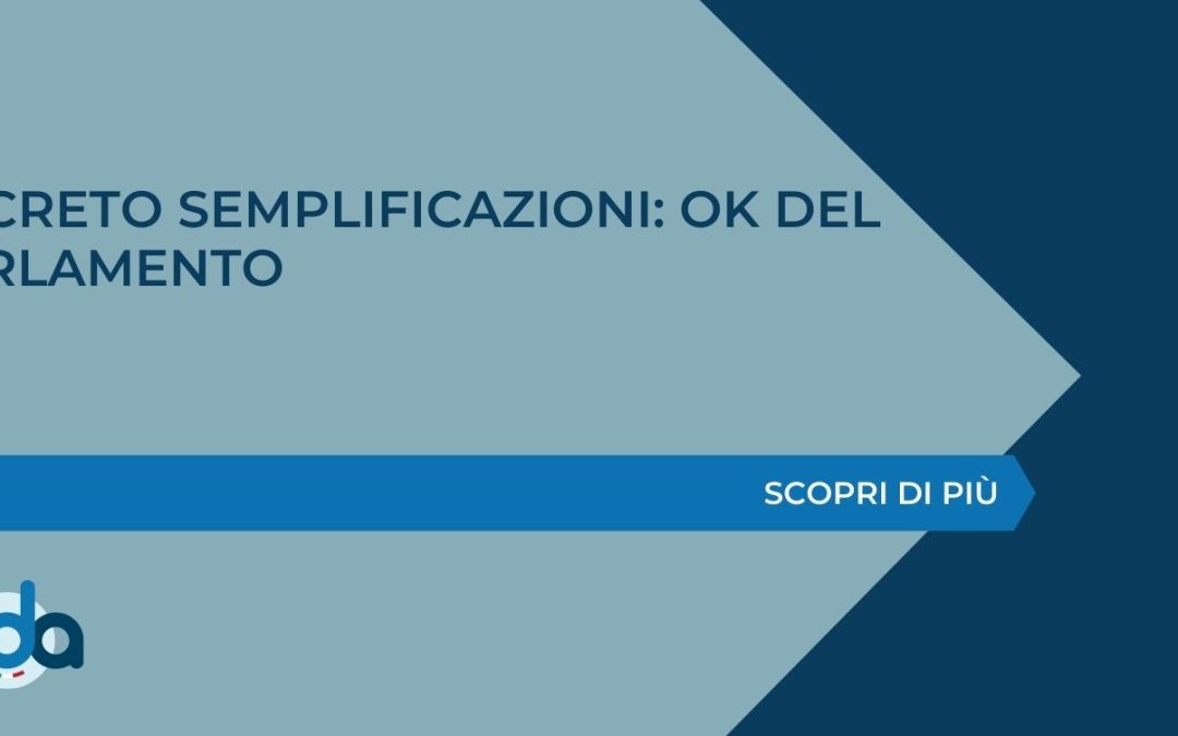 DECRETO SEMPLIFICAZIONI: OK DEL PARLAMENTO