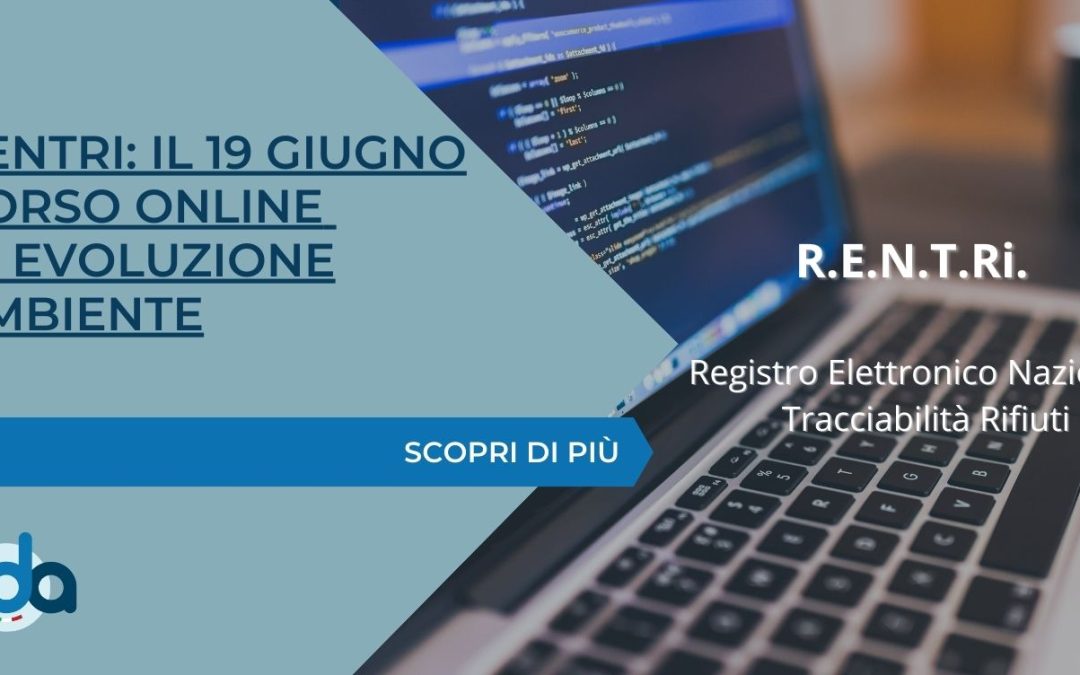 RENTRI: IL 19 GIUGNO CORSO ONLINE DI EVOLUZIONE AMBIENTE