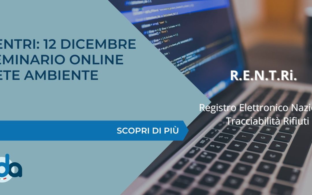 RENTRI: 12 DICEMBRE SEMINARIO ONLINE RETE AMBIENTE
