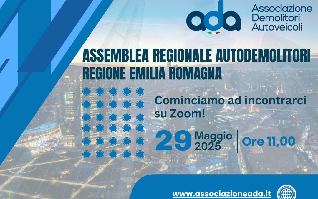 EMILIA ROMAGNA – ASSEMBLEA REGIONALE AUTODEMOLITORI: ZOOM, 29 MAGGIO 2025
