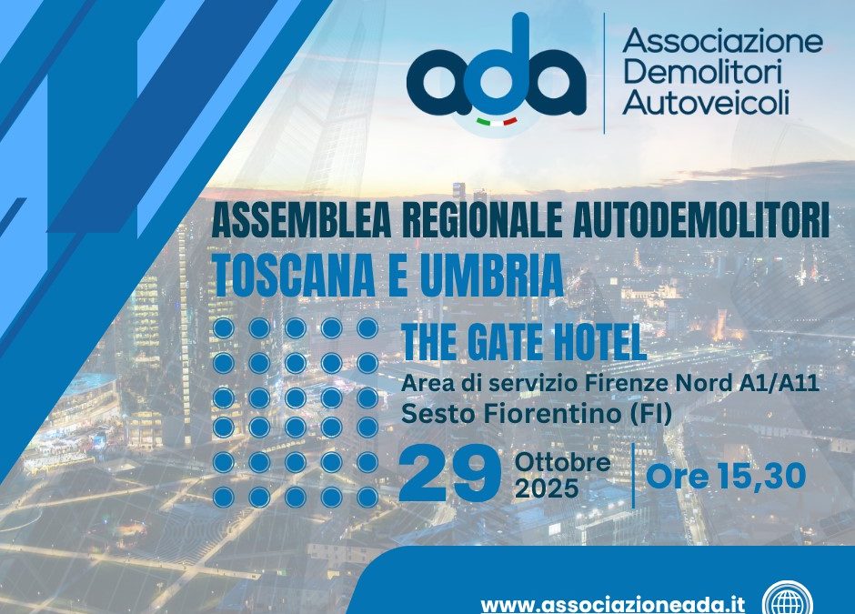 TOSCANA E UMBRIA – ASSEMBLEA REGIONALE AUTODEMOLITORI: SESTO FIORENTINO, 29 OTTOBRE 2025