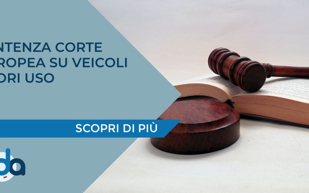 SENTENZA CORTE EUROPEA SU VEICOLI FUORI USO