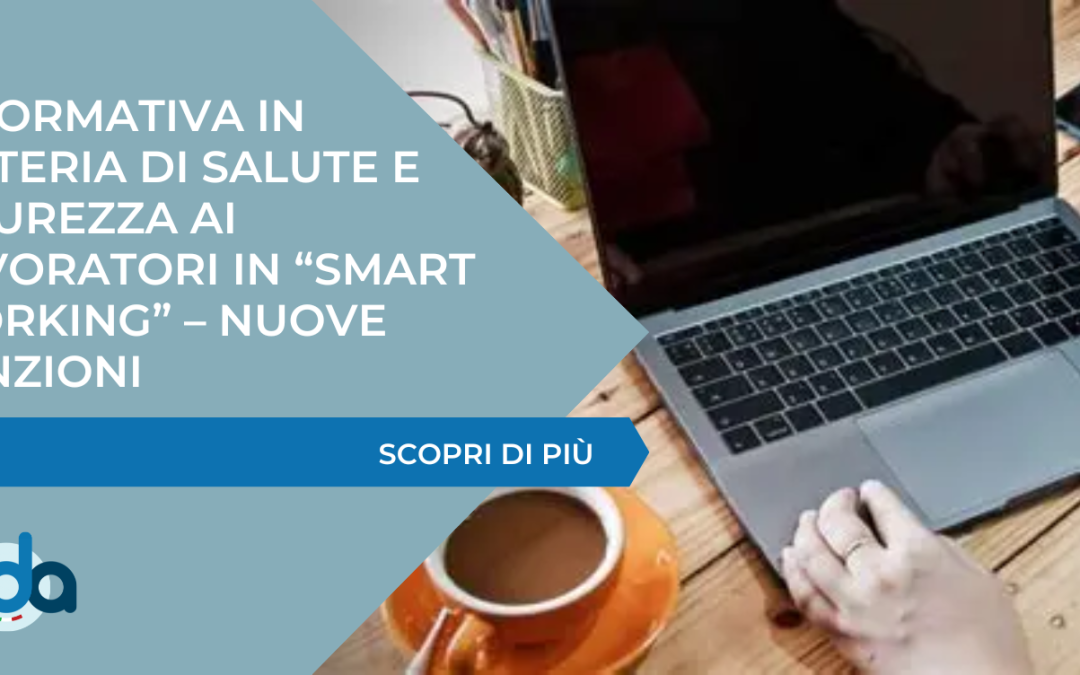 Informativa in materia di salute e sicurezza ai lavoratori in “smart working” – Nuove sanzioni