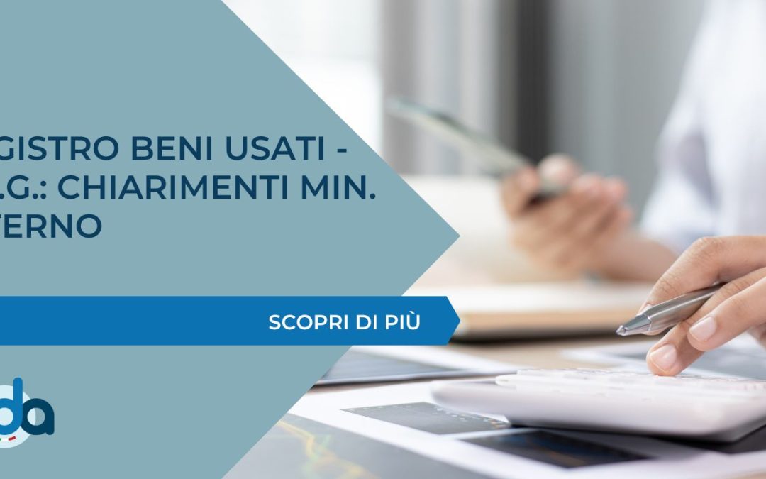 REGISTRO BENI USATI – F.V.G.: CHIARIMENTI MIN. INTERNO