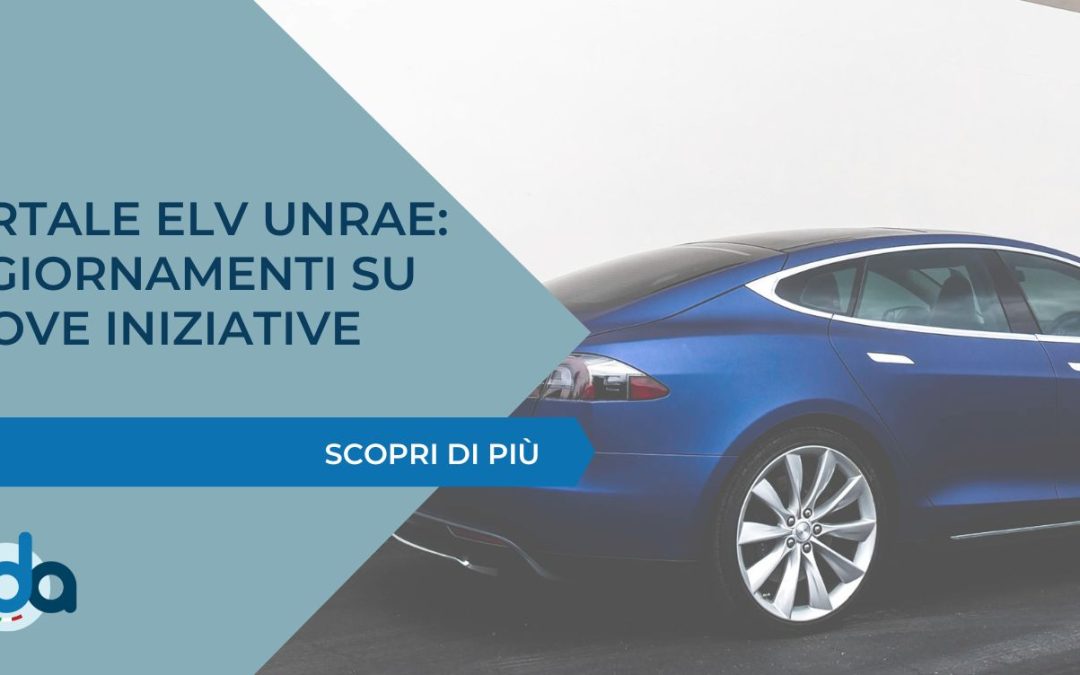 PORTALE ELV UNRAE: AGGIORNAMENTI SU NUOVE INIZIATIVE