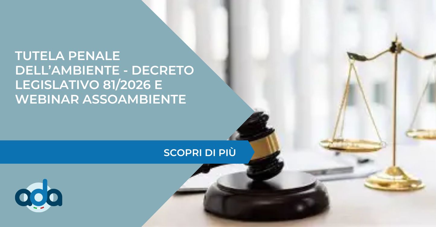 TUTELA PENALE DELL’AMBIENTE – Decreto Legislativo 81/2026 e webinar Assoambiente