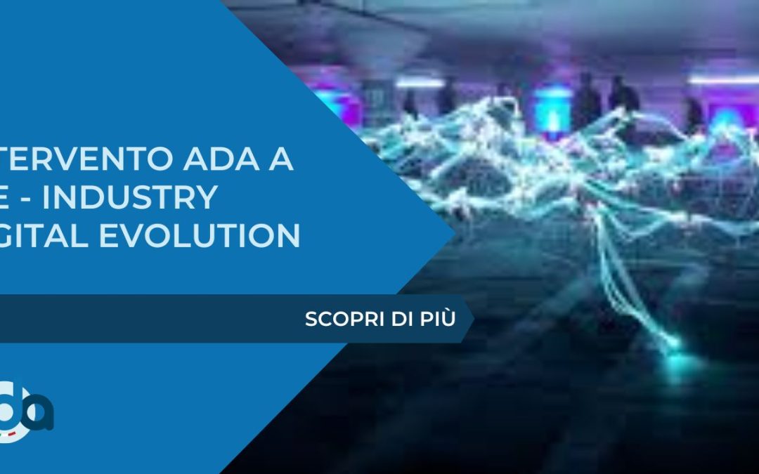 Intervento ADA alla settima edizione di IDE – Industry Digital Evolution