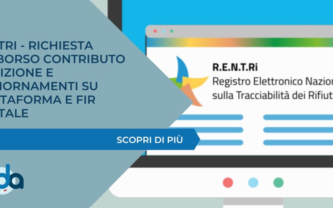 RENTRI – Richiesta rimborso contributo iscrizione e aggiornamenti su piattaforma e FIR digitale