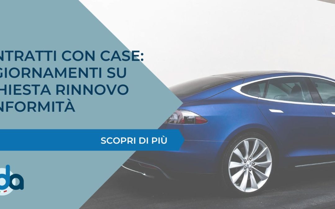 CONTRATTI CON CASE: AGGIORNAMENTI SU RICHIESTA RINNOVO CONFORMITÀ