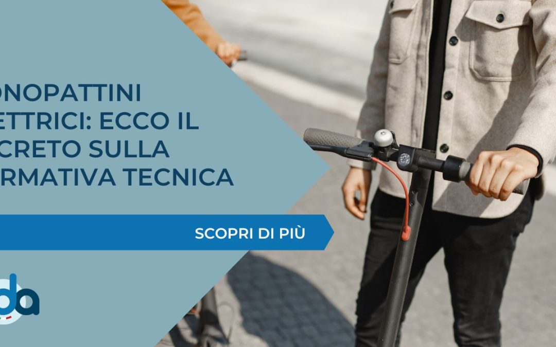 MONOPATTINI ELETTRICI: ECCO IL DECRETO SULLA NORMATIVA TECNICA