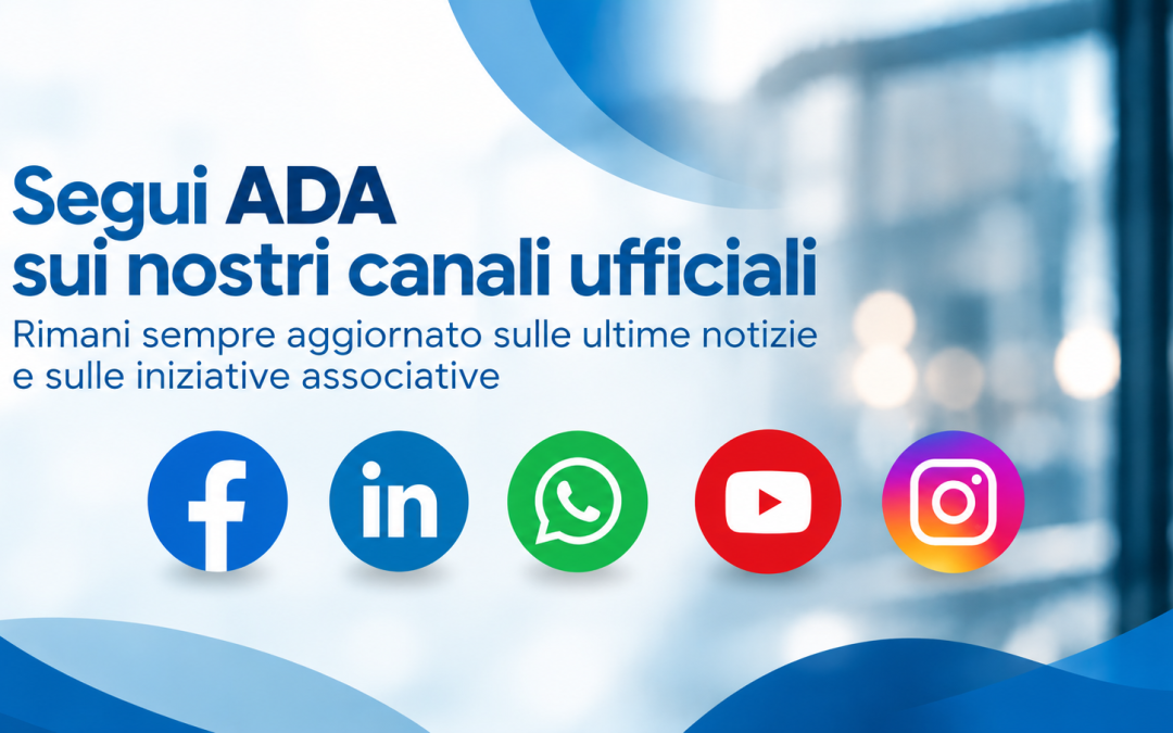 Resta aggiornato con ADA: tutte le novità sui nostri canali ufficiali